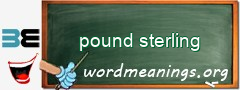 WordMeaning blackboard for pound sterling